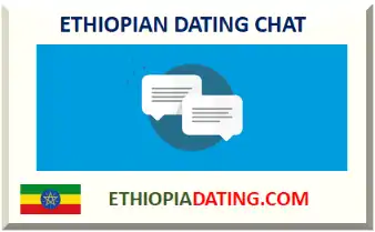 ETHIOPIAN DATING CHAT 2026-2027